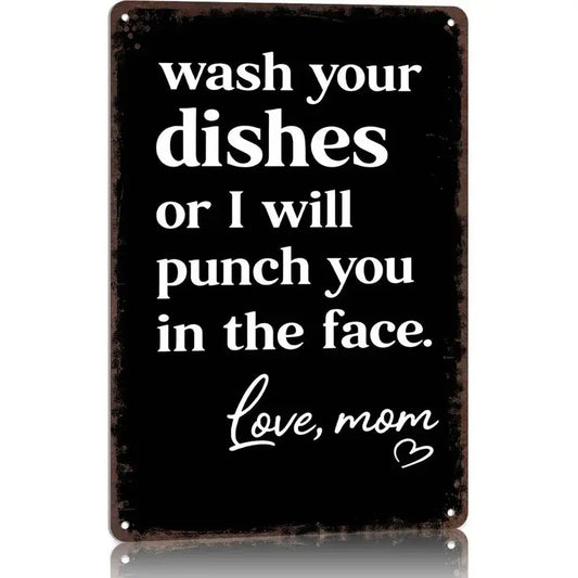 Funny 'Wash Your Dishes Or I'Ll Punch You In The Face' Metal Tin Sign
